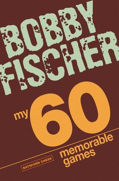 My 60 Memorable Games - Fischer, Bobby
