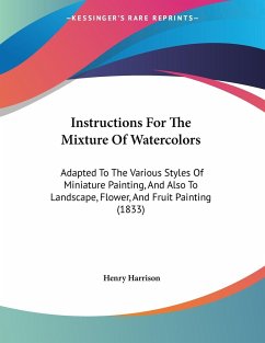 Instructions For The Mixture Of Watercolors - Harrison, Henry