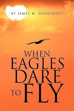 When Eagles Dare to Fly - Hoddinott, James W.