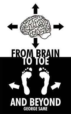 From Brain to Toe and Beyond - Same, George