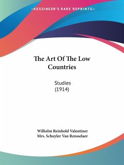 The Art Of The Low Countries - Valentiner, Wilhelm Reinhold