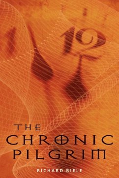 The Chronic Pilgrim - Biele, Richard