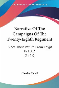 Narrative Of The Campaigns Of The Twenty-Eighth Regiment