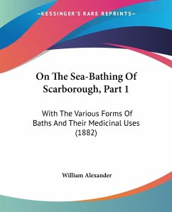On The Sea-Bathing Of Scarborough, Part 1 - Alexander, William