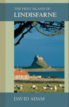 The Holy Island of Lindisfarne - Adam, David, The Revd Canon