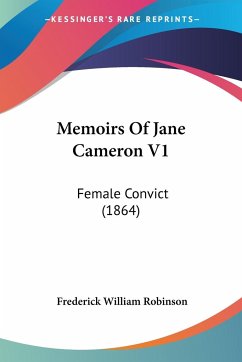 Memoirs Of Jane Cameron V1 - Robinson, Frederick William