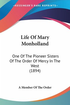 Life Of Mary Monholland - A Member Of The Order