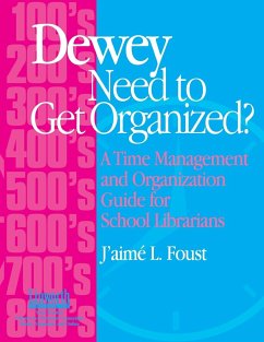 Dewey Need to Get Organized? - Foust, J'Aime L.