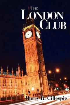 The London Club - Gillespie, Harry R.