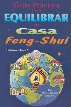 Guia Practica Para Equilibrar Tu Casa Feng Shui: Viento-Agua - Garibay Morales, Marco Antonio