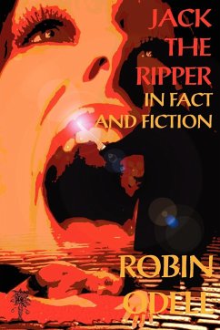 Jack the Ripper in Fact and Fiction - Odell, Robin