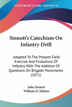 Sinnott's Catechism On Infantry Drill - Sinnott, John