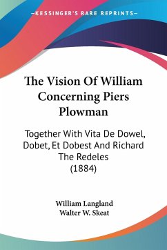 The Vision Of William Concerning Piers Plowman - Langland, William