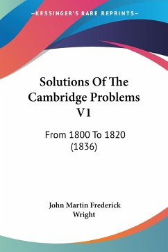 Solutions Of The Cambridge Problems V1