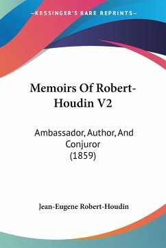 Memoirs Of Robert-Houdin V2 - Robert-Houdin, Jean-Eugene