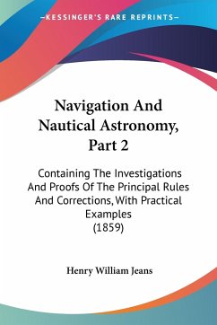 Navigation And Nautical Astronomy, Part 2 - Jeans, Henry William