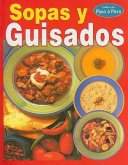Sopas y Guisados = Soups and Stews