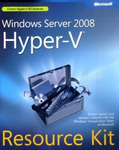 Windows Server 2008 Hyper-V Resource Kit, w. CD-ROM - Larson, Robert; Carbone, Janique