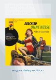 Abschied ohne Küsse, 1 MP3-CD (DAISY Edition), 1 Audio-CD,