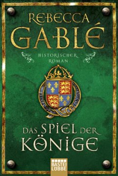 Das Spiel der Könige / Waringham Saga Bd.3 - Gablé, Rebecca