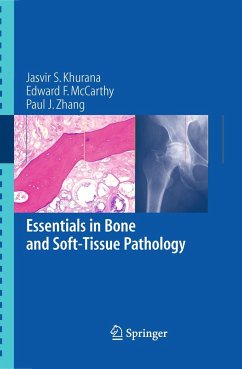 Essentials in Bone and Soft-Tissue Pathology - Khurana, Jasvir S.;McCarthy, Edward F.;Zhang, Paul J.