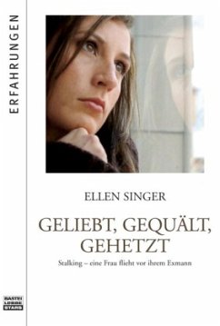 Geliebt, gequält, gehetzt - Singer, Ellen