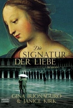 Die Signatur der Liebe - Buonaguro, Gina; Kirk, Janice