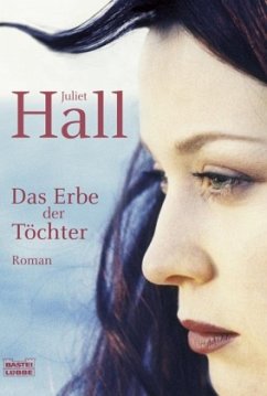 Das Erbe der Töchter - Hall, Juliet