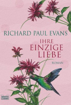 Ihre einzige Liebe - Evans, Richard P.