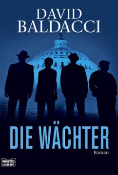 Die Wächter / Camel-Club Bd.1 - Baldacci, David