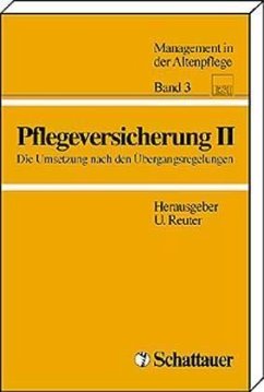 Die Umsetzung nach den Übergangsregelungen / Pflegeversicherung 2 - Reuter, Uwe