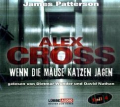 Wenn die Mäuse Katzen jagen / Alex Cross Bd.4 (6 Audio-CDs) - Patterson, James