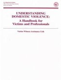 Understanding Domestic Violence: A Handbook for Victims and Professionals