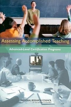 Assessing Accomplished Teaching - National Research Council; Division of Behavioral and Social Sciences and Education; Center For Education; Board On Testing And Assessment; Committee on Evaluation of Teacher Certification by the National Board for Professional Teaching Standards