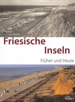 Friesische Inseln, Früher und Heute