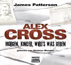 Morgen, Kinder, wird's was geben / Alex Cross Bd.1 (6 Audio-CDs) - Patterson, James