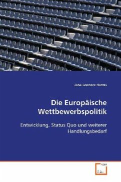 Die Europäische Wettbewerbspolitik - Harms, Jana Leonore