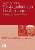 Zur Aktualität von Jan Assmann