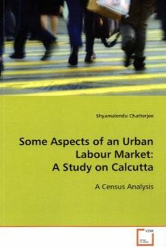 Some Aspects of an Urban Labour Market: A Study on Calcutta - Chatterjee, Shyamalendu