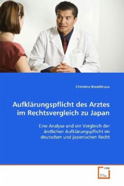 Aufklärungspflicht des Arztes im Rechtsvergleich zu Japan - Broichhaus, Christine