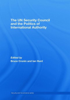 The Un Security Council and the Politics of International Authority - Cronin, Bruce / Hurd, Ian (eds.)