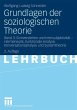 Grundlagen der soziologischen Theorie - Bild 1