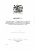 Treaty Series (Great Britain): #8(2008) Agreement Between the Government of the United Kingdom of Great Britain & Northern Ireland & the Government o