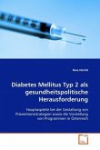 DIABETES MELLITUS TYP 2 ALS GESUNDHEITSPOLITISCHE HERAUSFORDERUNG