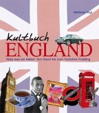 Kultbuch England Alles was wir lieben von Ascot bis zum Yorkshire Pudding