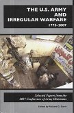 U.S. Army and Irregular Warfare 1775-2007