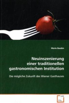 Neuinszenierung einer traditionellen gastronomischen Institution - Baubin, Marie