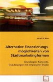 Alternative Finanzierungsmöglichkeiten von Stadtmarketingformen