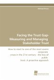 Facing the Trust Gap- Measuring and Managing Stakeholder Trust