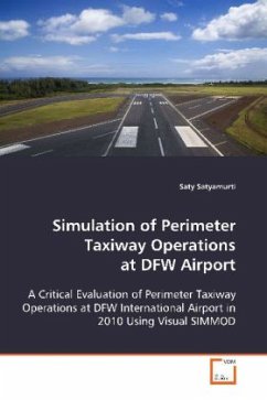 Simulation of Perimeter Taxiway Operations at DFW Airport - Satyamurti, Saty
